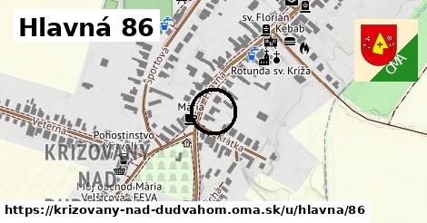 Hlavná 86, Križovany nad Dudváhom