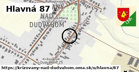 Hlavná 87, Križovany nad Dudváhom