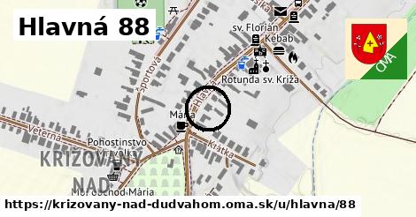 Hlavná 88, Križovany nad Dudváhom