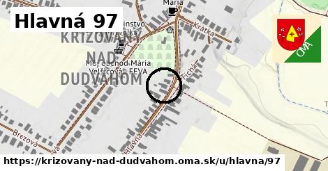 Hlavná 97, Križovany nad Dudváhom