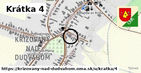 Krátka 4, Križovany nad Dudváhom