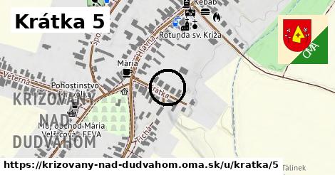 Krátka 5, Križovany nad Dudváhom