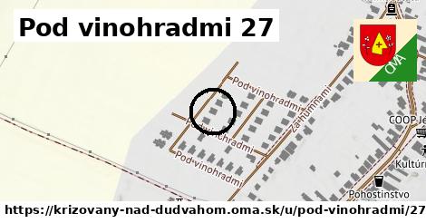 Pod vinohradmi 27, Križovany nad Dudváhom