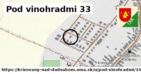 Pod vinohradmi 33, Križovany nad Dudváhom