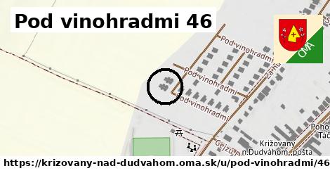 Pod vinohradmi 46, Križovany nad Dudváhom