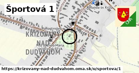 Športová 1, Križovany nad Dudváhom