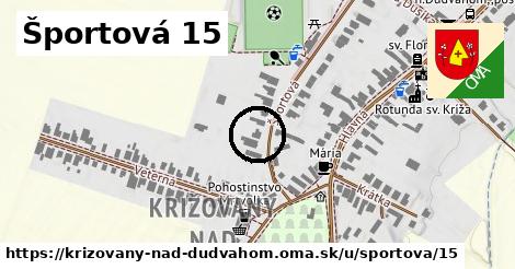 Športová 15, Križovany nad Dudváhom