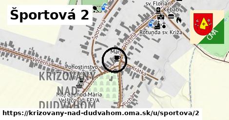 Športová 2, Križovany nad Dudváhom