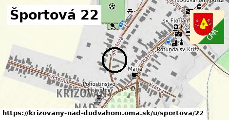 Športová 22, Križovany nad Dudváhom