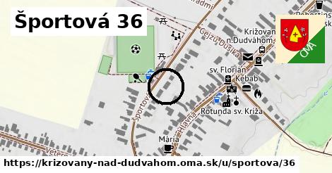 Športová 36, Križovany nad Dudváhom