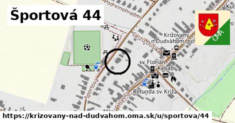 Športová 44, Križovany nad Dudváhom