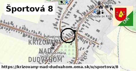 Športová 8, Križovany nad Dudváhom