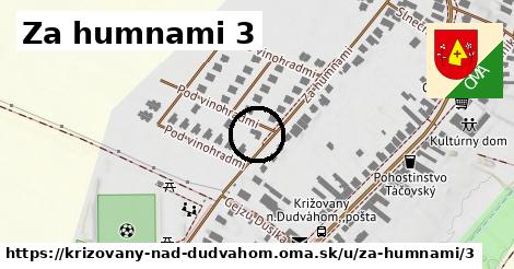 Za humnami 3, Križovany nad Dudváhom