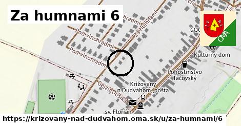 Za humnami 6, Križovany nad Dudváhom