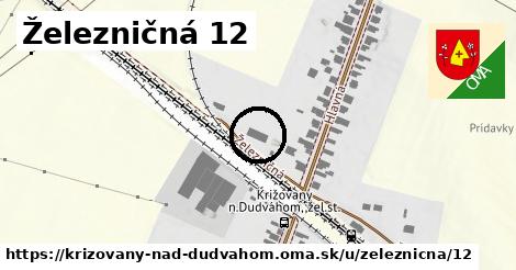 Železničná 12, Križovany nad Dudváhom