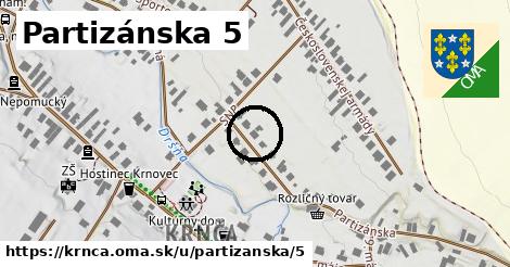 Partizánska 5, Krnča