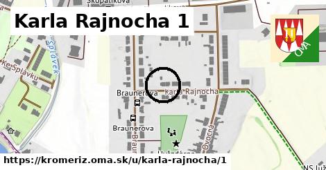 Karla Rajnocha 1, Kroměříž