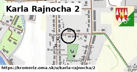 Karla Rajnocha 2, Kroměříž