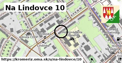 Na Lindovce 10, Kroměříž