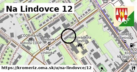 Na Lindovce 12, Kroměříž