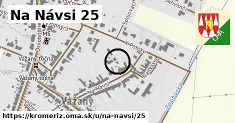 Na Návsi 25, Kroměříž