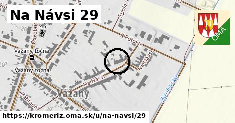 Na Návsi 29, Kroměříž