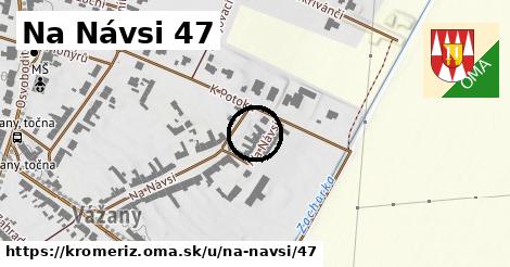 Na Návsi 47, Kroměříž