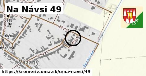 Na Návsi 49, Kroměříž