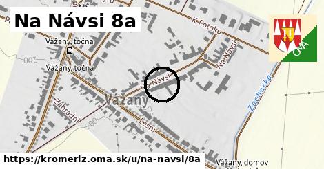 Na Návsi 8a, Kroměříž