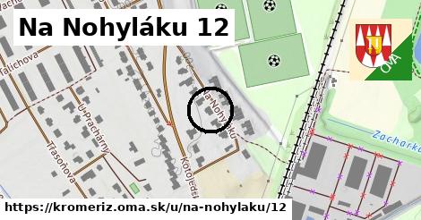 Na Nohyláku 12, Kroměříž