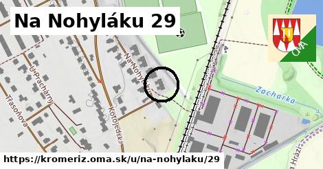 Na Nohyláku 29, Kroměříž