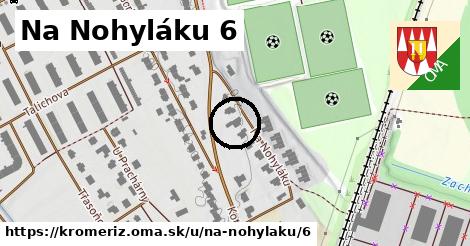 Na Nohyláku 6, Kroměříž