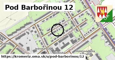 Pod Barbořinou 12, Kroměříž