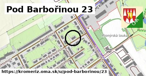 Pod Barbořinou 23, Kroměříž