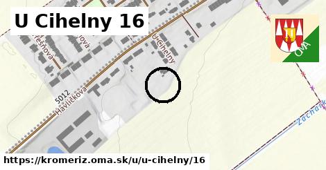 U Cihelny 16, Kroměříž