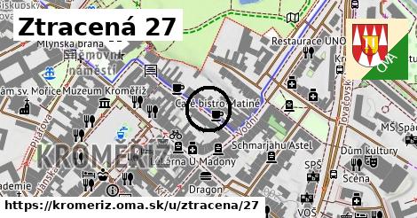 Ztracená 27, Kroměříž