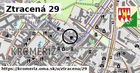 Ztracená 29, Kroměříž