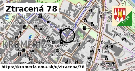Ztracená 78, Kroměříž