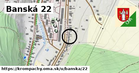 Banská 22, Krompachy