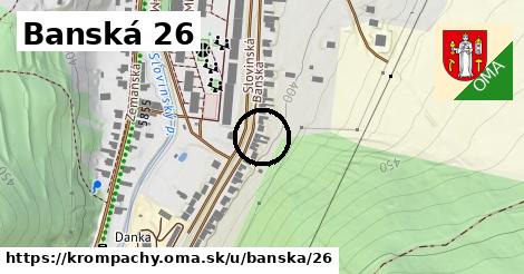 Banská 26, Krompachy