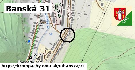 Banská 31, Krompachy