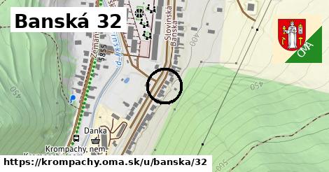 Banská 32, Krompachy