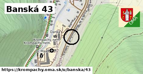 Banská 43, Krompachy