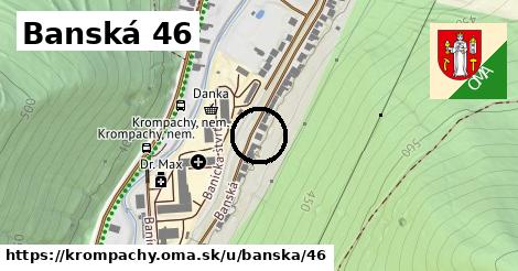 Banská 46, Krompachy