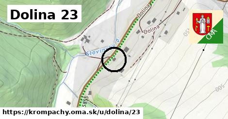 Dolina 23, Krompachy