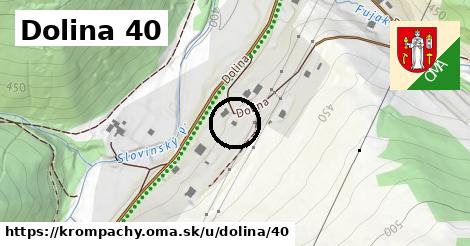 Dolina 40, Krompachy
