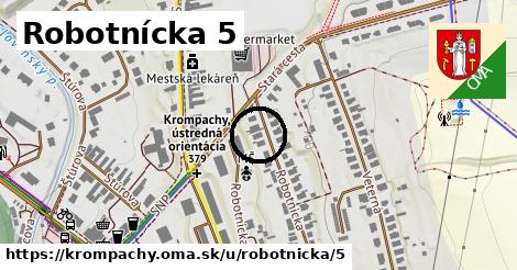 Robotnícka 5, Krompachy