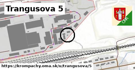 Trangusova 5, Krompachy