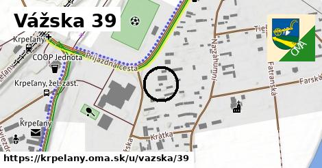 Vážska 39, Krpeľany