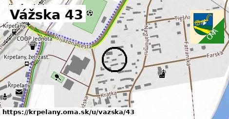 Vážska 43, Krpeľany